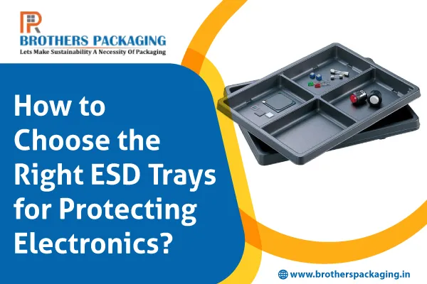 How to Choose the Right ESD Trays for Electronics Protection