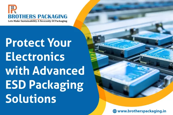 Protect Your Electronics with Advanced ESD Packaging Solutions