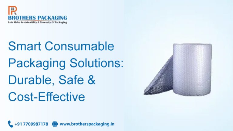 Smart Consumable Packaging Solutions: Durable, Safe & Cost-Effective